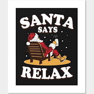 Santa Says Relax Posters and Art